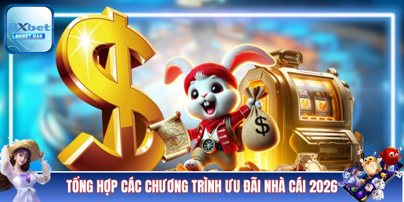 Tổng hợp các chương trình ưu đãi nhà cái 2026