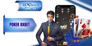 Poker 8XBET - Thể Hiện Đỉnh Cao Trí Tuệ Qua Từng Vòng Cược