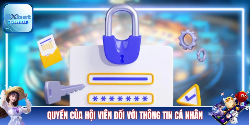 Quyền của hội viên đối với thông tin cá nhân
